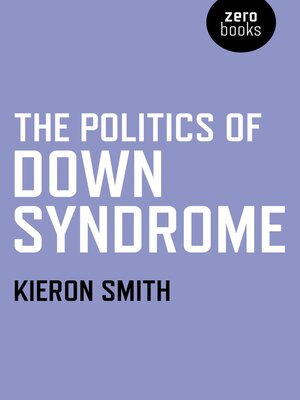 cover image of The Politics of Down Syndrome